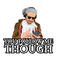a man wearing headphones and sunglasses holds a cell phone and says you follow me through