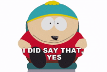 i did say that yes eric cartman south park cupid ye south park s26e1 s26e1