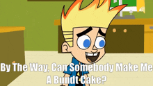 Johnny Test Bundt Cake GIF - Johnny Test Bundt Cake By The Way Can Somebody Make Me A Bundt Cake GIFs