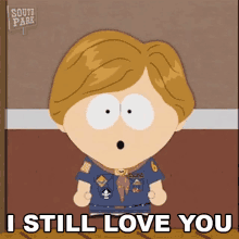 I Still Love You Emmett Hollis GIF - I Still Love You Emmett Hollis South Park GIFs