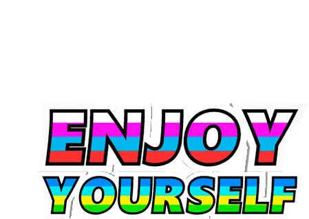 Enjoy Yourself Love Yourself Sticker - Enjoy Yourself Love Yourself Enjoy Stickers