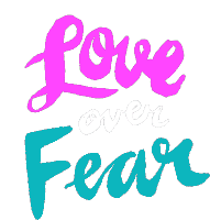 Love Over Fear Love Sticker - Love Over Fear Love Fear Stickers