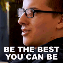 Be The Best You Can Be Blazt GIF - Be The Best You Can Be Blazt Rasim Ogresevic GIFs