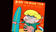 a cartoon of murray the rockin ' teen holding a surfboard