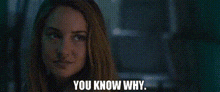 Divergent Tris Prior GIF - Divergent Tris Prior You Know Why GIFs