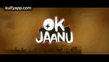Ok Jaanu.Gif GIF - Ok Jaanu Movies Title GIFs