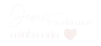 jesus transformou minha vida is written on a white background with a heart