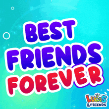 a poster that says " best friends forever " on it