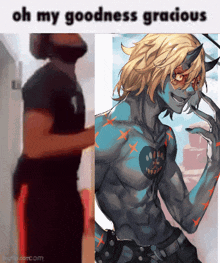 a picture of a man and a picture of a demon with the words oh my goodness gracious