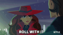 roll with it follow my lead do what i do go along with it carmen sandiego