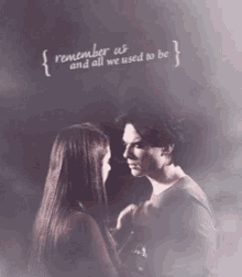 Ian Somerhalder Remember Us And All We Used To Be GIF - Ian Somerhalder Remember Us And All We Used To Be Nina Dobrev GIFs