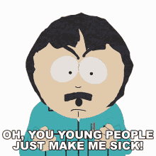 oh you young people just make me sick randy marsh south park s8e8 douche and turd