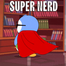 a cartoon penguin wearing glasses and a cape with the words super nerd above him