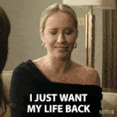 a woman says i just want my life back in a netflix ad