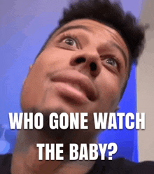 Whogonewatchthebaby Blueface GIF