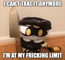 a stuffed animal holding a knife with the caption i can t take it anymore