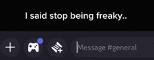 i said stop being freaky ... ban every !
