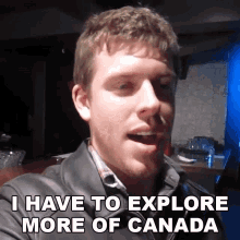 I Have To Explore More Of Canada Corey Vidal GIF - I Have To Explore More Of Canada Corey Vidal I Must Explore Canada GIFs