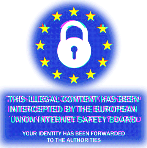 This Illegal Content Has Been Intercepted European Union Internet Safety Board Sticker - This Illegal Content Has Been Intercepted European Union Internet Safety Board Article13 Stickers