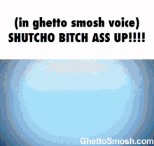 Ghetto Smosh Shut Up GIF - Ghetto Smosh Shut Up GIFs