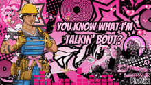 a man in a hard hat is holding a toolbox with the words " you know what i 'm talkin ' bout "