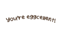 Eggcellent Eggs Sticker - Eggcellent Eggs Positive Stickers