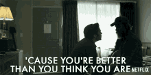 Cause Youre Better Than You Think You Are Motivation GIF
