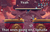 a screenshot of a video game with the words that ones going on cliphalla