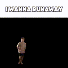 a boy is standing in front of a black background with the words i wanna runaway written above him .