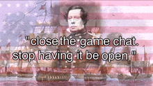 Close The Game Chat Stop Having It Be Open GIF - Close The Game Chat Stop Having It Be Open Game Chat GIFs