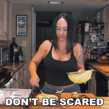 Dont Be Scared Mariah Milano GIF - Dont Be Scared Mariah Milano Dinner With Mariah GIFs
