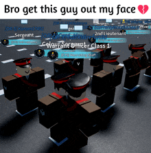 a group of soldiers are standing in a circle with the words bro get this guy out my face