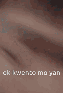 Ok Kwento Mo Yan GIF - Ok Kwento Mo Yan GIFs