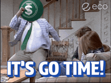 a man with a dollar sign on his head is dancing with the words it 's go time