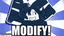 a cartoon character with the words " modify " written on the bottom