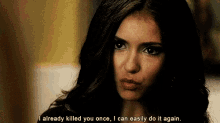 Katherine Killed You Once GIF - Katherine Killed You Once The Vampire Diaries GIFs