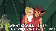 What Would I Ever Do Without You Adora GIF - What Would I Ever Do Without You Adora Shera GIFs