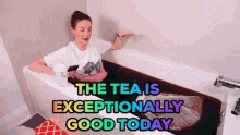 The Tea Is Exceptionally Good Today Exceptionally GIF - The Tea Is Exceptionally Good Today The Tea Exceptionally GIFs