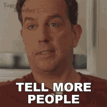 Tell More People Matt GIF - Tell More People Matt Together Together GIFs
