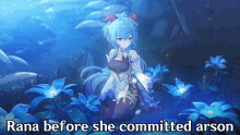 a picture of a girl with the words rana before she committed arson above her