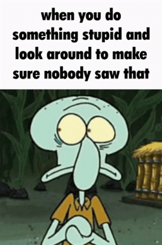 When You Do Something Stupid And Look Around To Make Sure Nobody Saw That GIF - When You Do Something Stupid And Look Around To Make Sure Nobody Saw That GIFs