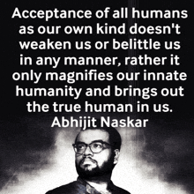 a black and white photo of a man with a quote by abhijit naskar