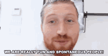 We Are Really Fun And Spontaneous People Trust Me GIF