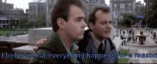 I Believe Everything Happens For A Reason Ghostbusters GIF - I Believe Everything Happens For A Reason Ghostbusters GIFs