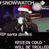 Snowwatch Rip Santa Deniers GIF