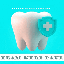 a tooth with a shield around it and the words dental benefits group team keri paul on the bottom