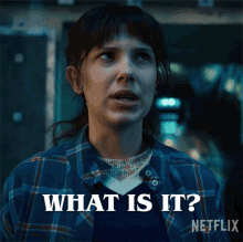 What Is It Eleven GIF - What Is It Eleven Millie Bobby Brown GIFs