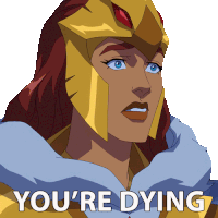 You'Re Dying Teela Sticker - You'Re Dying Teela Masters Of The Universe Revolution Stickers