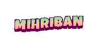 the name mihriban is written in a cartoon style