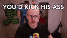 Youd Kick His Ass Kiss His Ass GIF - Youd Kick His Ass Kiss His Ass You Can Beat Him GIFs